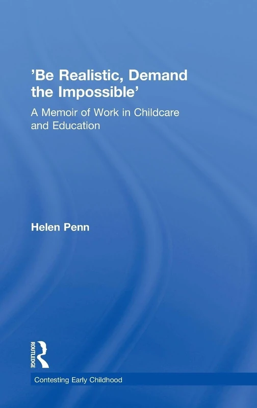 Routledge - Be Realistic, Demand the Impossible Memoir