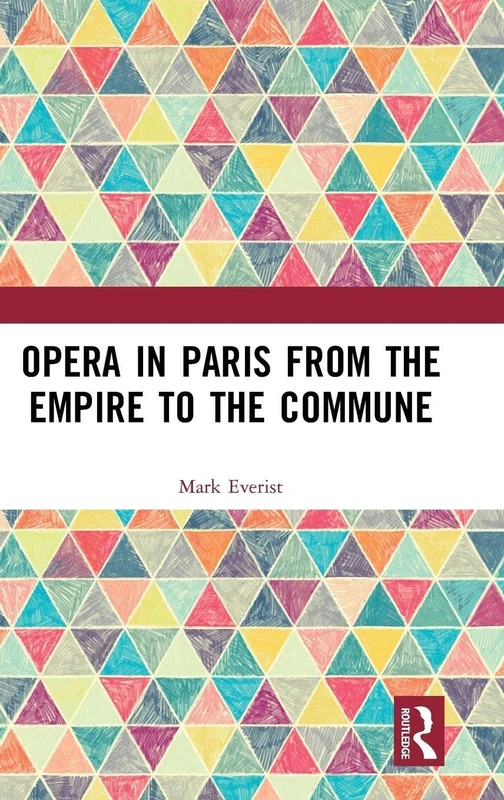 Routledge - Opera in Paris from the Empire to the Commune