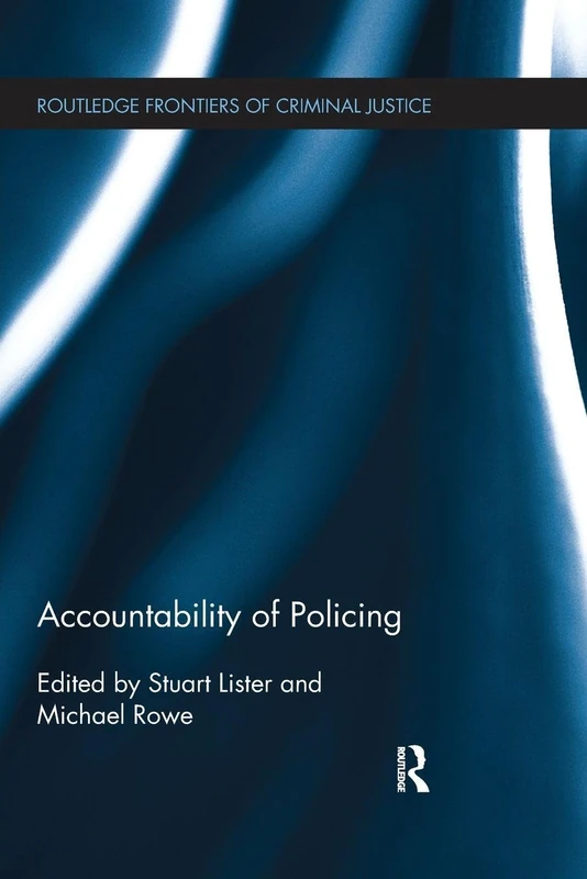 Accountability of Policing (Routledge Frontiers of Criminal Justice)