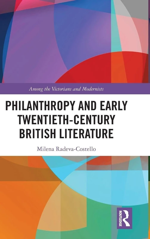 Routledge - Philanthropy and Early 20th-Century British Literature