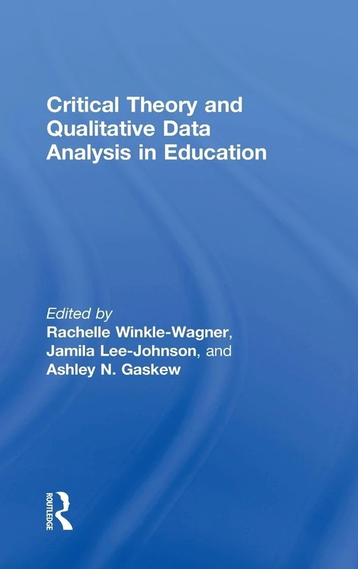Routledge Critical Theory and Qualitative Data Analysis in Education