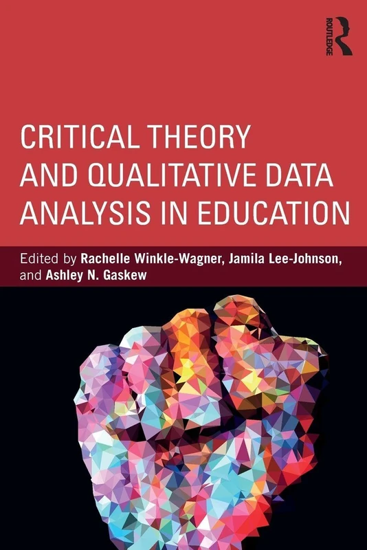 Critical Theory and Qualitative Data Analysis in Education