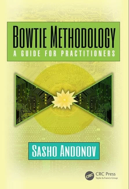 Bowtie Methodology: A Guide for Practitioners (Developments in Quality and Safety)