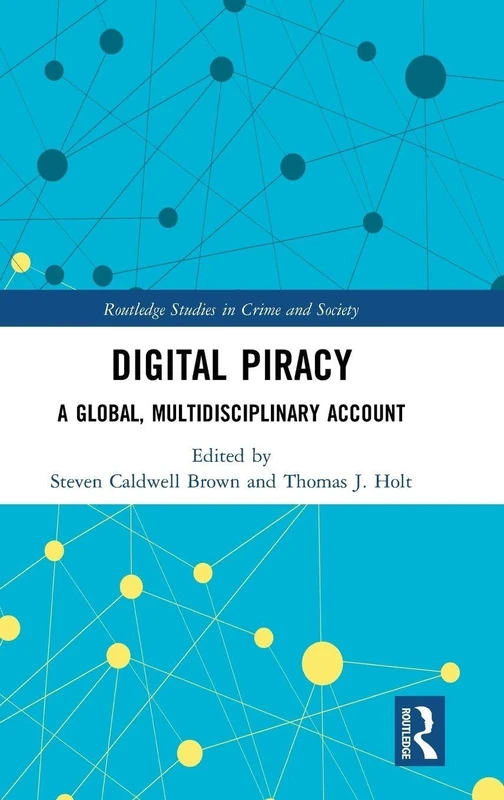 Routledge Digital Piracy: A Global Multidisciplinary Account