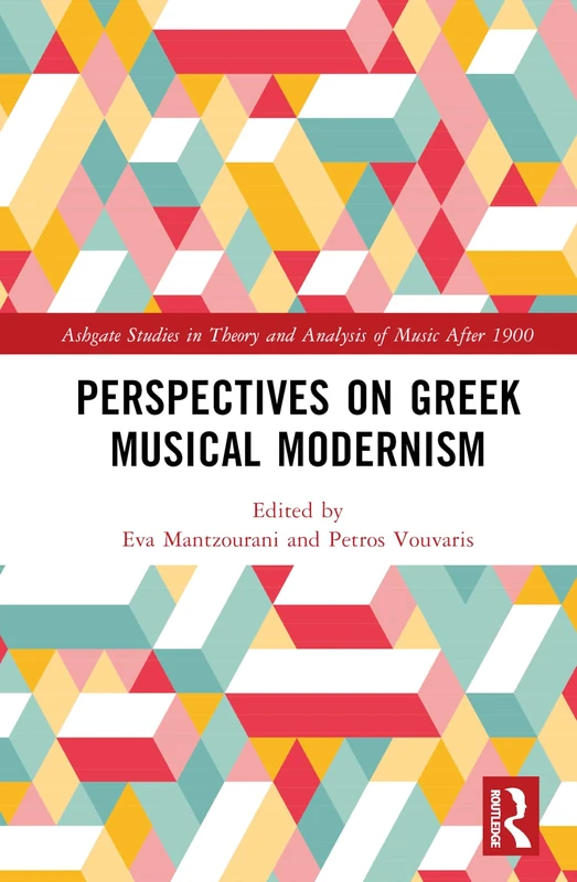 Routledge Perspectives on Greek Musical Modernism Book