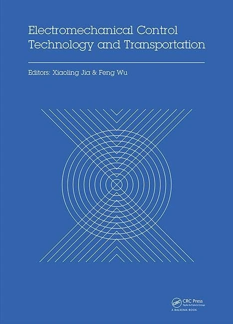 Electromechanical Control Technology and Transportation: Proceedings of the 2nd International Conference on Electromechanical Control Technology and ... 2017), January 14-15, 2017, Zhuhai, China - Image 1