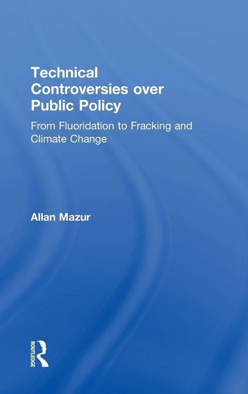 Routledge - Technical Controversies over Public Policy Book