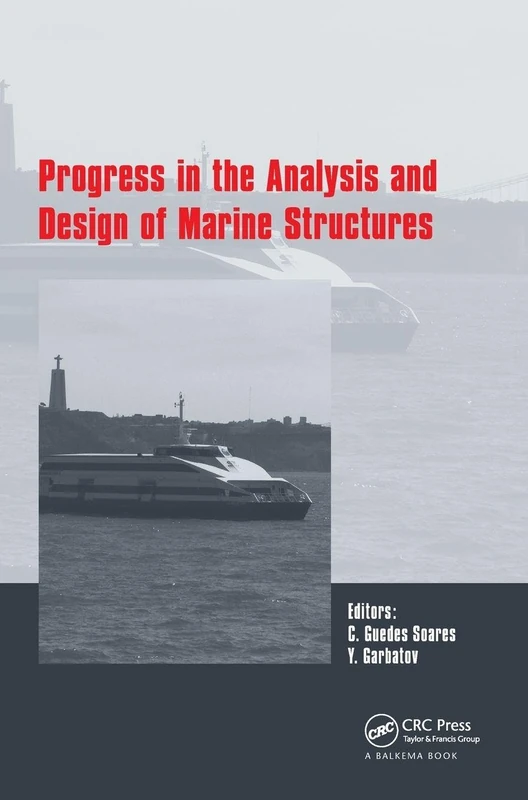 CRC Press - Progress in the Analysis and Design of Marine Structures