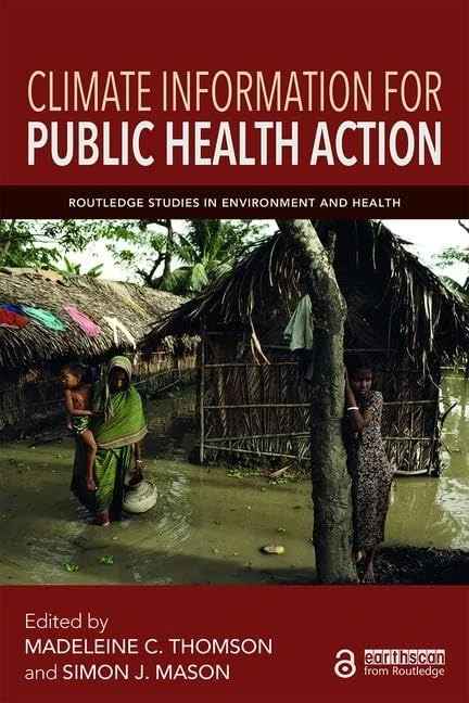 Climate Information for Public Health Action (Routledge Studies in Environment and Health)