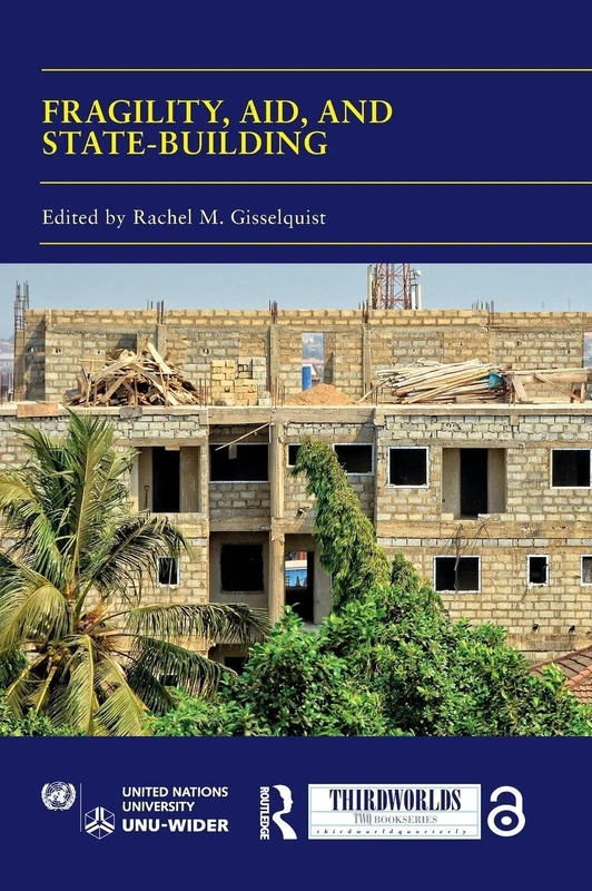 Fragility, Aid, and State-building: Understanding Diverse Trajectories (ThirdWorlds)