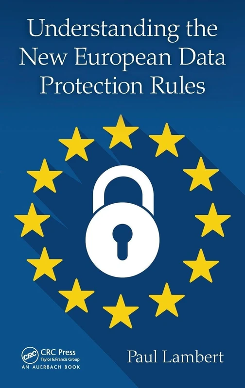 Understanding the New European Data Protection Rules