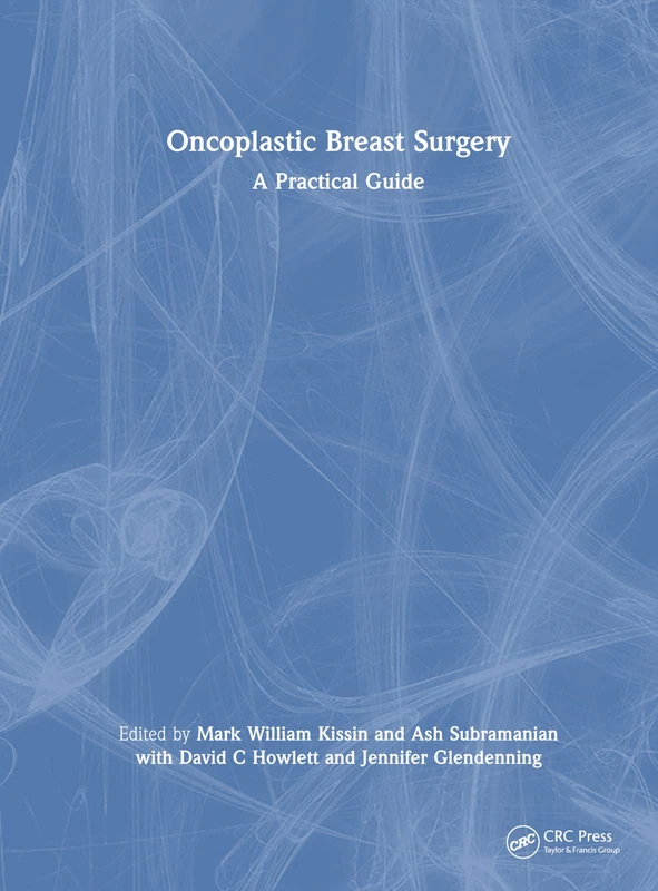 CRC Press - Oncoplastic Breast Surgery: A Practical Guide