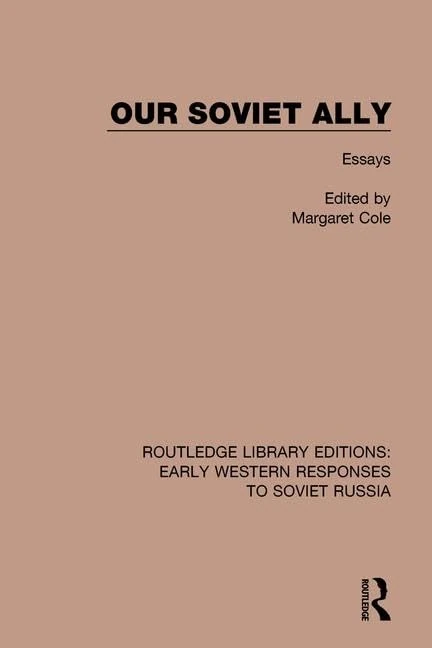 Routledge Our Soviet Ally: Essays 3 - Early Western Responses