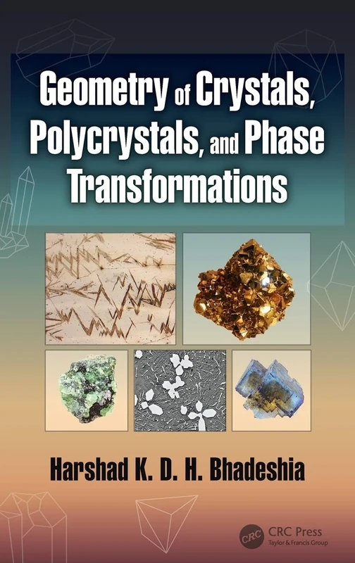 Geometry of Crystals, Polycrystals, and Phase Transformations
