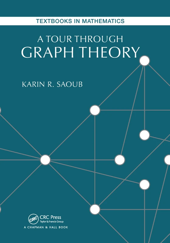 CRC Press - A Tour through Graph Theory Mathematics Textbook