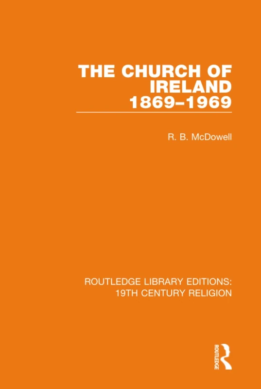 The Church of Ireland 1869-1969: 13 (Routledge Library Editions: 19th Century Religion) - Image 1