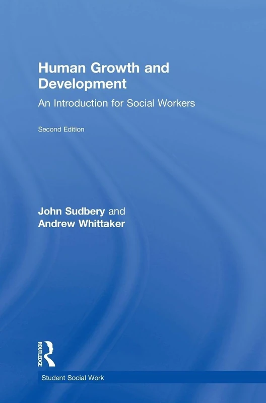 Routledge Human Growth and Development for Social Workers