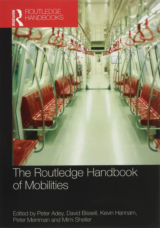 The Routledge Handbook of Mobilities