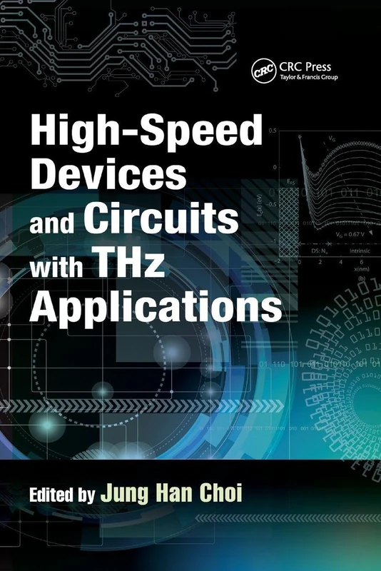 High-Speed Devices and Circuits with THz Applications (Devices, Circuits, and Systems)
