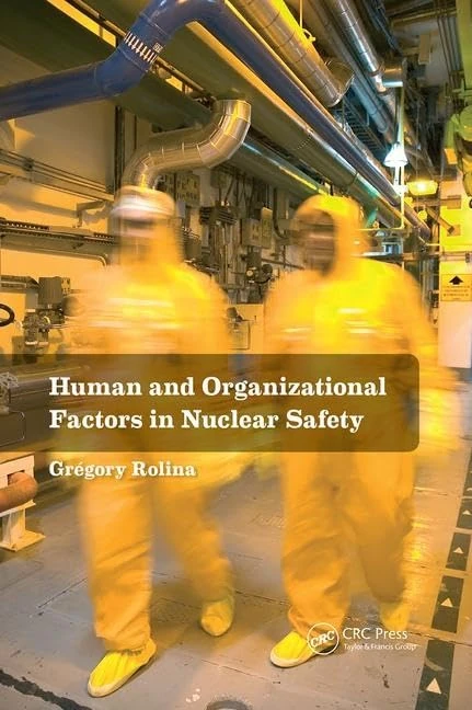 Human and Organizational Factors in Nuclear Safety: The French Approach to Safety Assessments - Image 1
