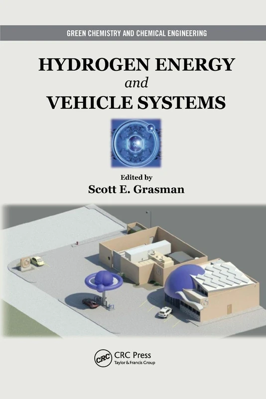 Hydrogen Energy and Vehicle Systems (Green Chemistry and Chemical Engineering)