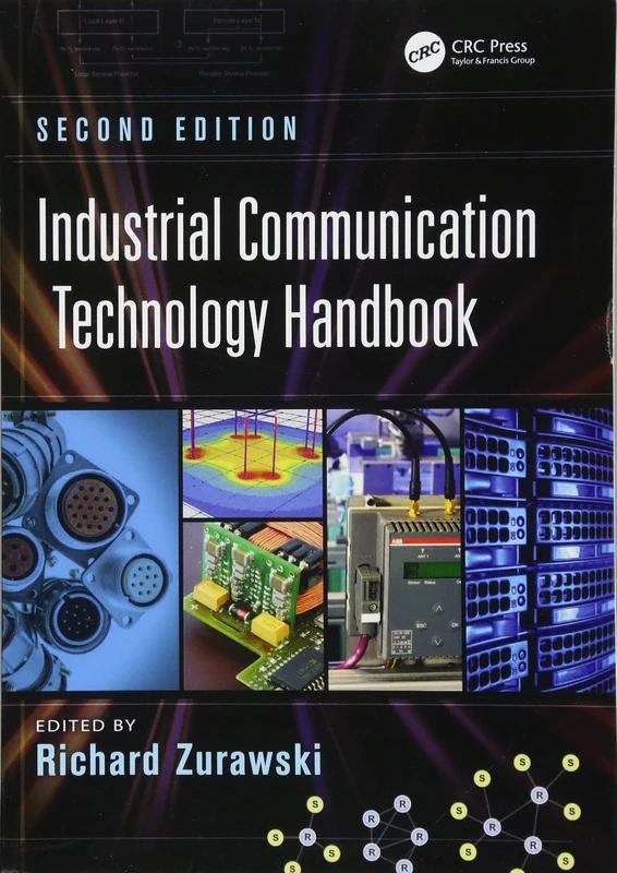 Industrial Communication Technology Handbook (Industrial Information Technology)