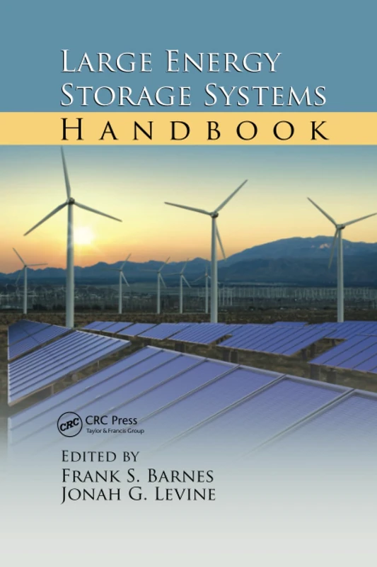 Large Energy Storage Systems Handbook (Mechanical and Aerospace Engineering Series)