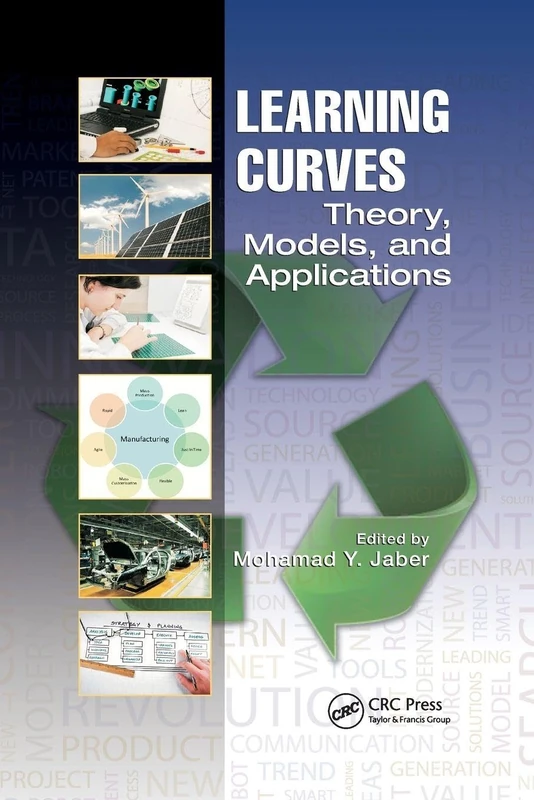 Learning Curves: Theory, Models, and Applications (Systems Innovation Book Series)