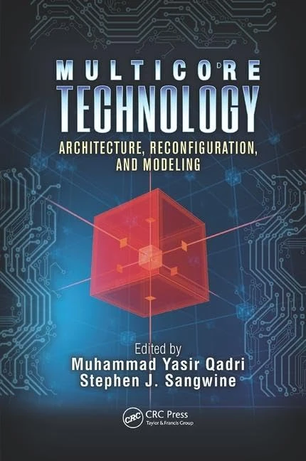 Multicore Technology: Architecture, Reconfiguration, and Modeling (Embedded Multi-Core Systems)