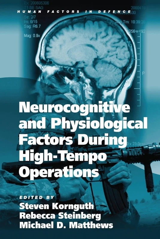 Neurocognitive and Physiological Factors During High-Tempo Operations (Human Factors in Defence)