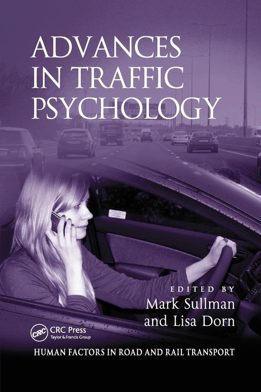 Advances in Traffic Psychology (Human Factors in Road and Rail Transport)