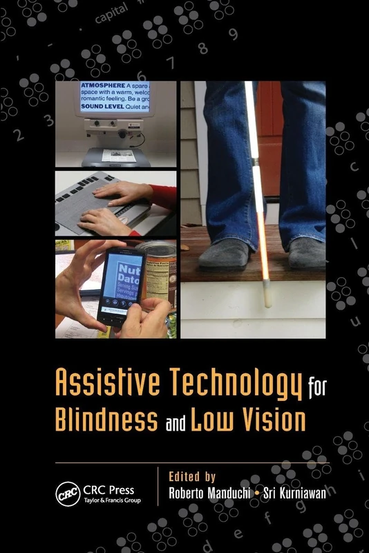 Assistive Technology for Blindness and Low Vision (Rehabilitation Science in Practice Series)