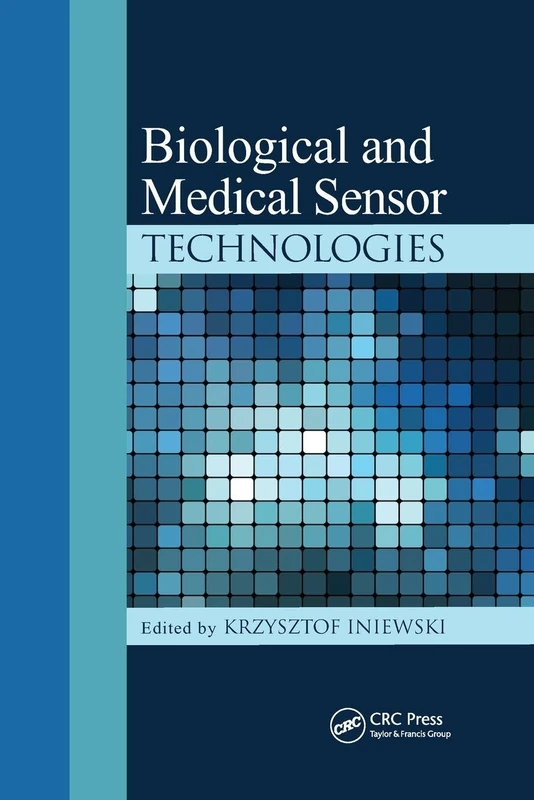 Biological and Medical Sensor Technologies (Devices, Circuits, and Systems)
