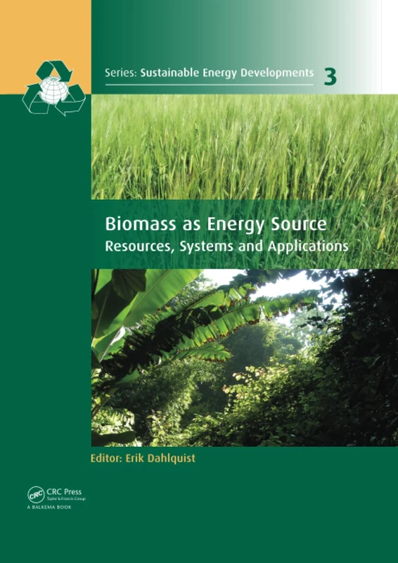 Biomass as Energy Source: Resources, Systems and Applications (Sustainable Energy Developments)
