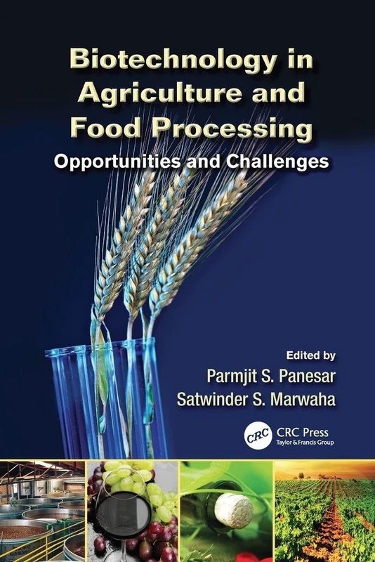 Biotechnology in Agriculture and Food Processing: Opportunities and Challenges