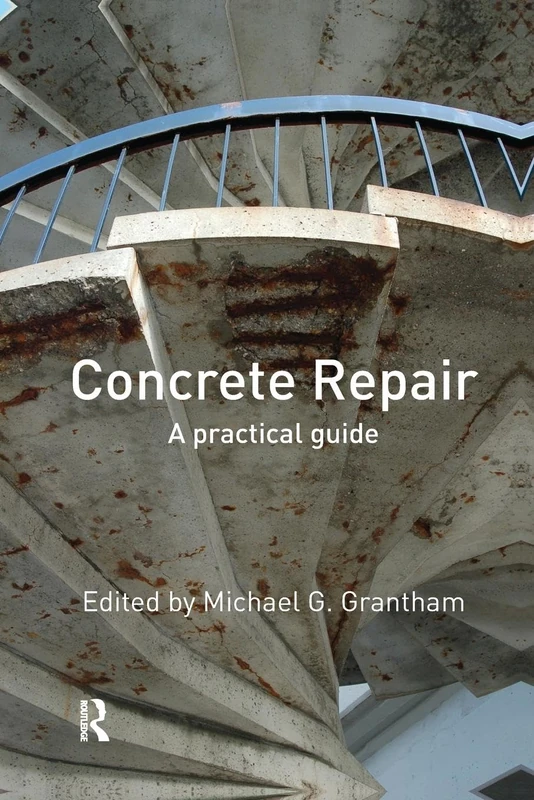 Concrete Repair: A Practical Guide