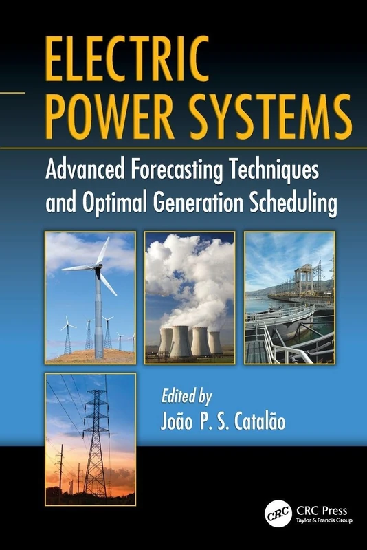 Electric Power Systems: Advanced Forecasting Techniques and Optimal Generation Scheduling - Image 1