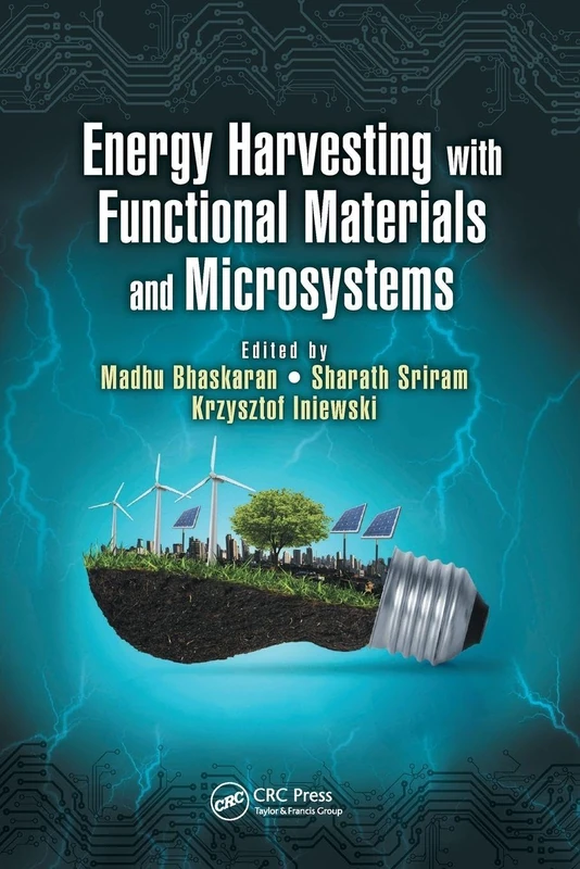 Energy Harvesting with Functional Materials and Microsystems (Devices, Circuits, and Systems)