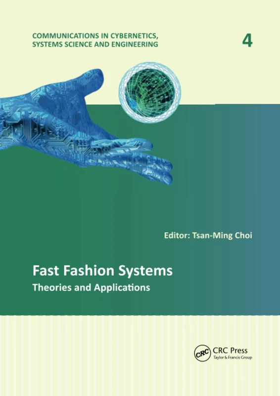 Fast Fashion Systems: Theories and Applications (Communications in Cybernetics, Systems Science and Engineering)