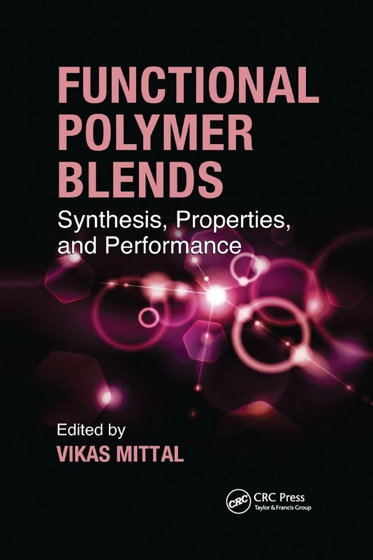 Functional Polymer Blends: Synthesis, Properties, and Performance