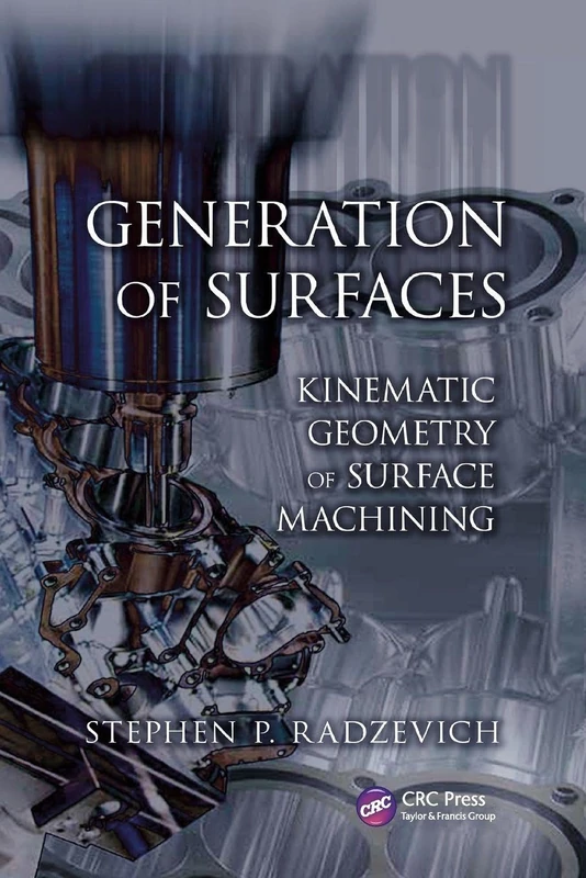 Generation of Surfaces: Kinematic Geometry of Surface Machining