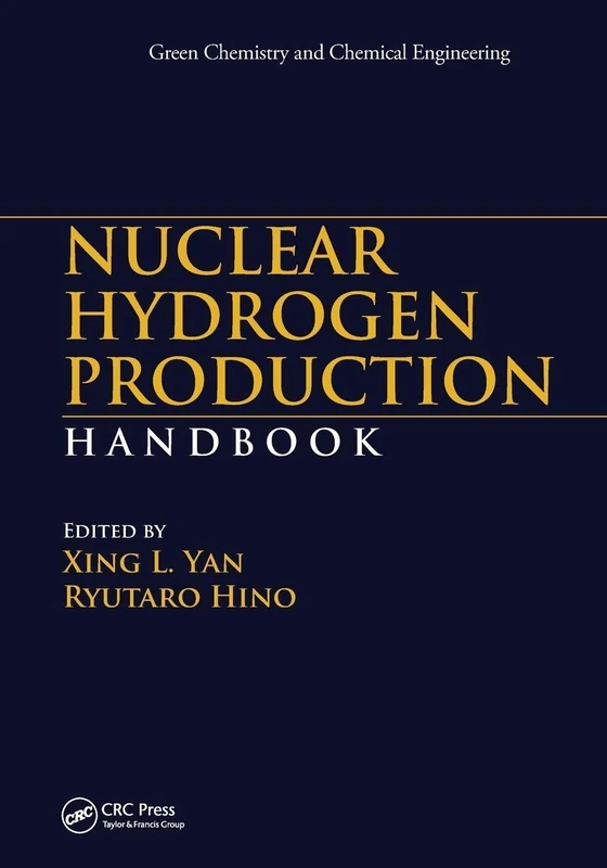 Nuclear Hydrogen Production Handbook (Green Chemistry and Chemical Engineering)