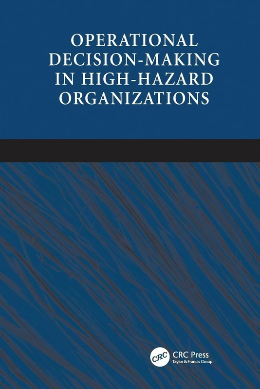 Operational Decision-making in High-hazard Organizations: Drawing a Line in the Sand - Image 1