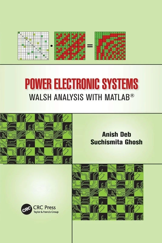 Power Electronic Systems: Walsh Analysis with MATLAB®
