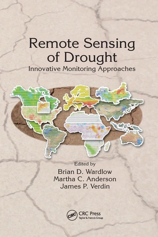 Remote Sensing of Drought: Innovative Monitoring Approaches (Drought and Water Crises)