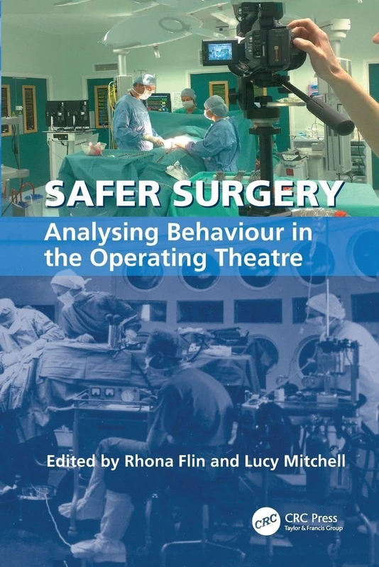 Safer Surgery: Analysing Behaviour in the Operating Theatre