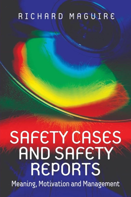 Safety Cases and Safety Reports: Meaning, Motivation and Management