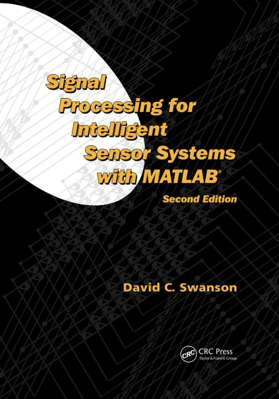 Signal Processing for Intelligent Sensor Systems with MATLAB®