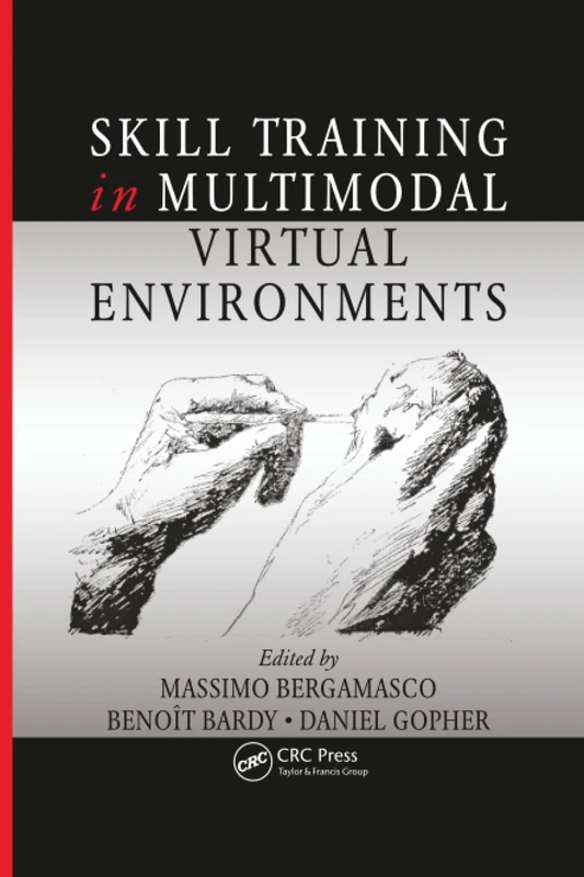 Skill Training in Multimodal Virtual Environments (Human Factors and Ergonomics)
