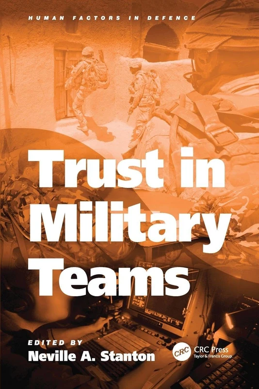 Trust in Military Teams (Human Factors in Defence)